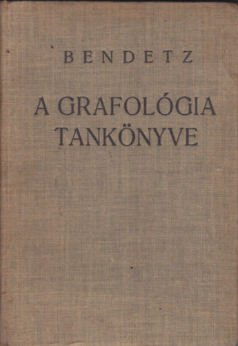 Dr. Bendetz M�ric - A grafol�gia tank�nyve