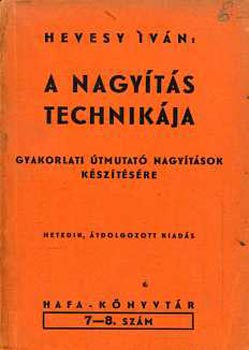 Hevesy Ivn - A nagyts technikja