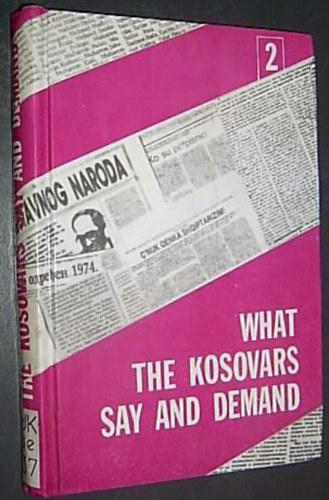 Rexhep Hida (ed.) Harillaq Kekezi (ed.) - What the Kosovars Say and Demand. (Collection of studies, articles, interviews and commentaries) 2.