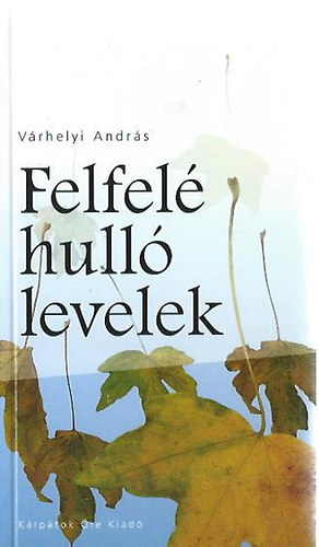 Vrhelyi Andrs - Felfel hull levelek