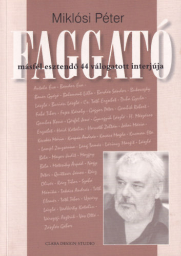 Mikl�si P�ter - Faggat� m�sf�l esztend� 44 v�logatott interj�ra