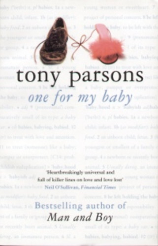 Tony Parsons - One for my baby