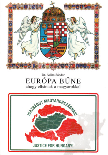 Dr. �d�m S�ndor - Eur�pa b�ne ahogy elb�ntak a magyarokkal