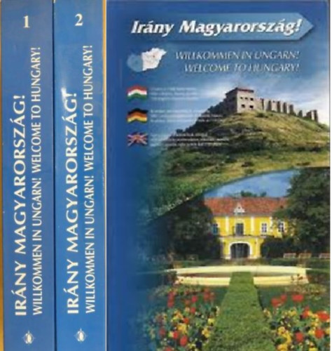Ir�ny Magyarorsz�g! - Willkommen in Umgarn! - Wekome to Hungary! I-II.