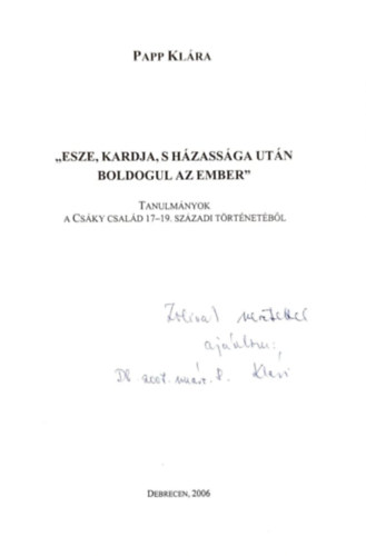 Papp Klára - Esze, kardja, s házassága után boldogul az ember