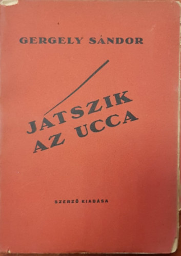 Gergely S�ndor - J�tszik az ucca