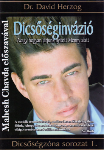 Dr. David Herzog - Dicsőséginvázió - Avagy hogyan járjunk nyitott Menny alatt