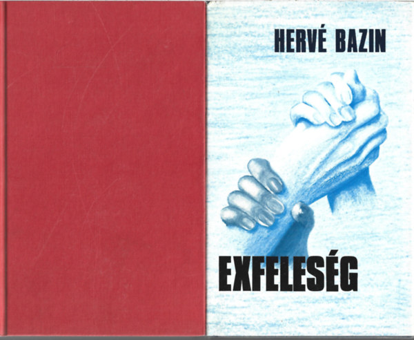 2 db knyv, Judith Krantz: Szeretk, Herv Bazin: Exfelesg