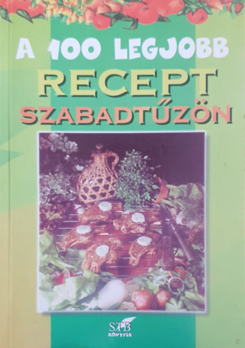 A 100 legjobb recept szabadtzn