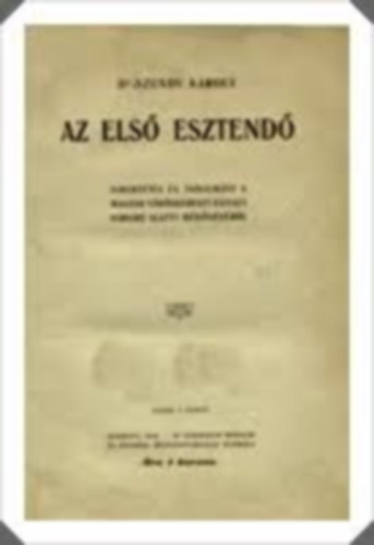 Dr. Szundy K�roly - Az els� esztend�. Ismertet�s �s tanulm�ny a Magyar V�r�skereszt-Egylet h�bor� alatti m�k�d�s�r�l