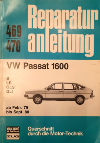 VW Passat 1600 ab Februar 1979 bis September 1980 - S / LS / GLS / GL // Reprint der 5. Auflage 1986