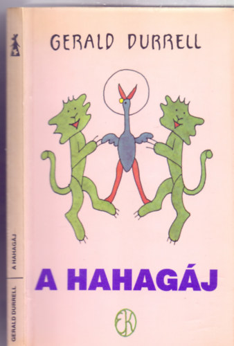 Gerald Durrell - A hahag�j (R�ber L�szl� rajzaival - Ford�totta: G�lv�lgyi Judit)
