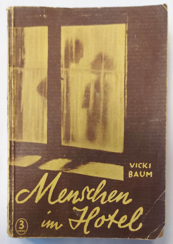 Vicki Baum - Menschen im hotel