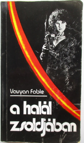 Vavyan Fable - A hal�l zsoldj�ban