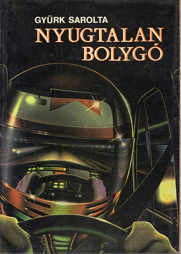 Gyrk Sarolta - Nyugtalan bolyg
