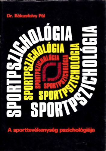 Dr. Rókusfalvy Pál - Sportpszichológia