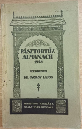 Dr. Gy�rgy Lajos  (szerk.) - P�sztort�z almanach 1925