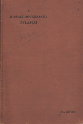 A Kisfaludy-Társaság évlapjai XL. kötet