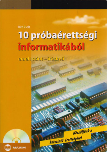 B�r� Zsolt - 10 pr�ba�retts�gi informatik�b�l - emelt szint - �r�sbeli (CD-vel)