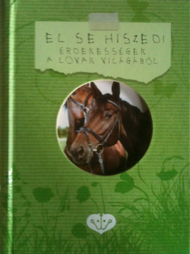 Érdekességek a lovak világából-Else Hiszedi