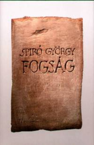Spiró György - Fogság
