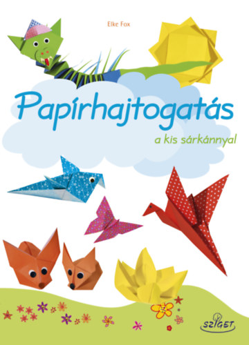 Elke Fox - Paprhajtogats a kis srknnyal