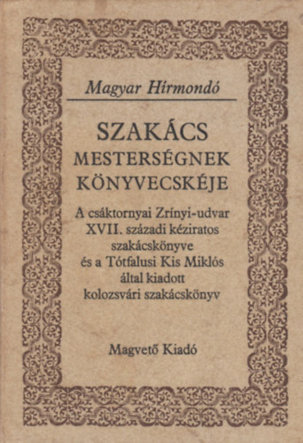 Magvet� K�nyvkiad� - Szak�cs mesters�gnek k�nyvecsk�je (Magyar H�rmond�)