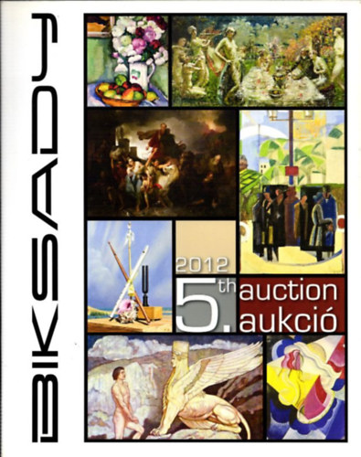 Biksady Galéria 5. aukció 2012.