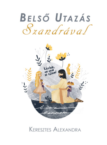Keresztes Alexandra - Belső Utazás Szandrával