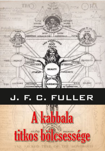J. F. C. Fuller - A kabbala titkos b�lcsess�ge
