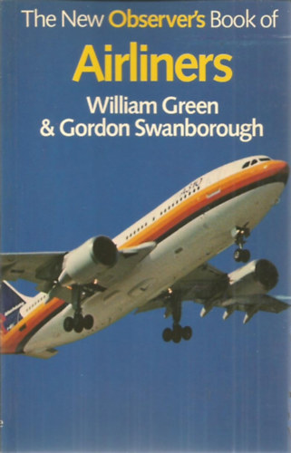William Green - Gordon Swanborough - Airliners (Repülőgépek - angol nyelvű)