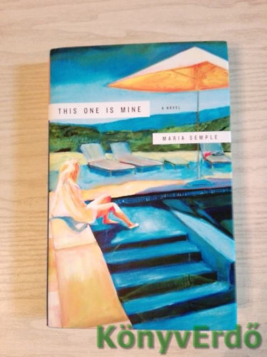 Maria Semple - This one is mine