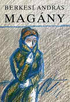 Berkesi András - Magány