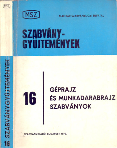 M�nyai Tibor  (szerk.) - G�prajz �s munkadarabrajz szabv�nyok (MSZ Szabv�nygy�jtem�nyek 16.)