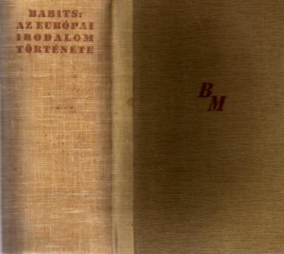 Babits Mih�ly - Az eur�pai irodalom t�rt�nete