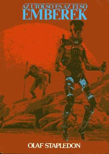 Olaf Stapledon - Az utols� �s az els� emberek
