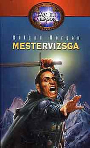 Ian Russel Roland Morgan - Távoli világok I-II. (Mestervizsga + A császár és a mágus)