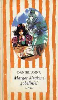 D�niel Anna - Margot kir�lyn� gobelinjei