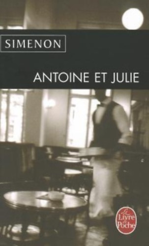 Georges Simenon - Antoine et Julie