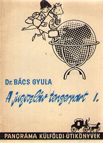 Dr. Bcs Gyula - A jugoszlv tengerpart I.