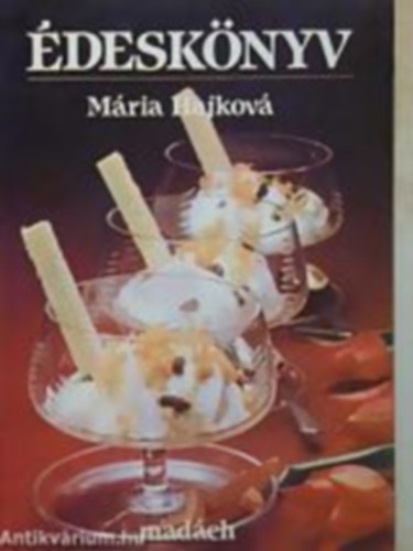 Hajková Mária - Édeskönyv (fordította:Schiller Lívia)