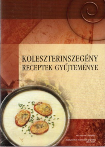 Koleszterinszegny receptek gyjtemnye + Betegtjkoztat