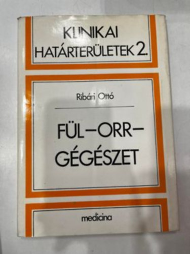 Dr. Ribári Ottó - Fül-orr-gégészet (Dedikált)