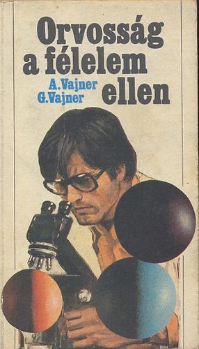 A.Vajner G.Vajner - Orvoss�g a f�lelem ellen