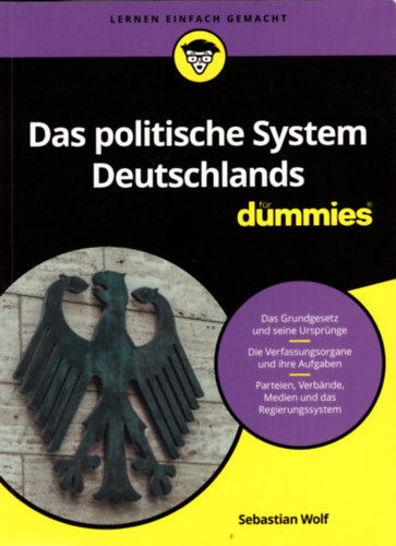 Sebastian Wolf - Das politische System Deutschlands fr Dummies