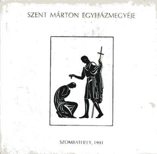 Szamos Rudolf (szerk.) - Szent Márton egyházmegyéje