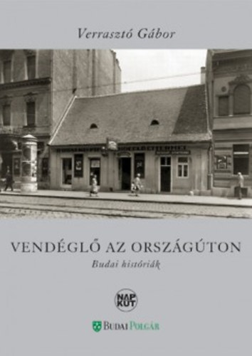 Verraszt Gbor - Vendgl az orszgton - Budai histrik
