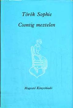 Török Sophie - Csontig meztelen