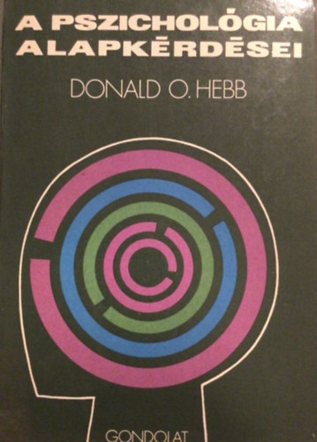 Donald O. Hebb - A pszicholgia alapkrdsei..