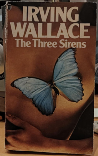 Irving Wallace - The Three Sirens